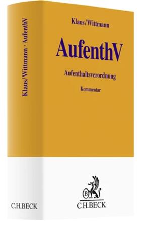 Klaus / Wittmann |  Aufenthaltsverordnung: AufenthV | Buch |  Sack Fachmedien
