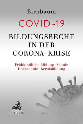 Birnbaum | Bildungsrecht in der Corona-Krise | Buch | 978-3-406-77022-7 | sack.de