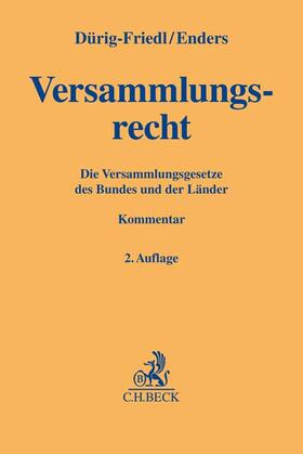 Dürig-Friedl / Enders |  Versammlungsrecht | Buch |  Sack Fachmedien