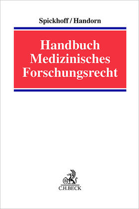 Spickhoff / Handorn | Handbuch Medizinisches Forschungsrecht | Buch | 978-3-406-77057-9 | sack.de