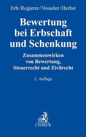 Erb / Regierer / Vosseler / Herbst | Bewertung bei Erbschaft und Schenkung | Buch | 978-3-406-77120-0 | sack.de