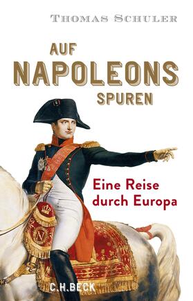 Schuler | Auf Napoleons Spuren | E-Book | sack.de