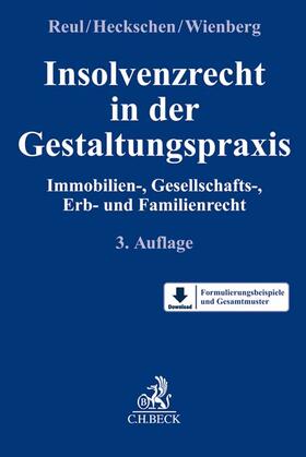 Reul / Heckschen / Wienberg | Insolvenzrecht in der Gestaltungspraxis | Buch | 978-3-406-77147-7 | sack.de