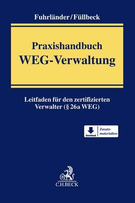 Fuhrländer / Füllbeck | Praxishandbuch WEG-Verwaltung | Buch | 978-3-406-77170-5 | sack.de