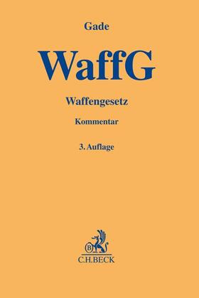 Gade | Waffengesetz | Buch | 978-3-406-77179-8 | sack.de