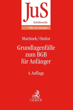 Martinek / Omlor | Grundlagenfälle zum BGB für Anfänger | Buch | 978-3-406-77202-3 | sack.de