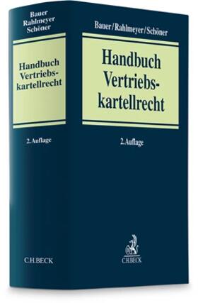 Bauer / Rahlmeyer / Schöner | Handbuch Vertriebskartellrecht | Buch | 978-3-406-77241-2 | sack.de