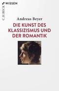 Beyer |  Die Kunst des Klassizismus und der Romantik | eBook | Sack Fachmedien