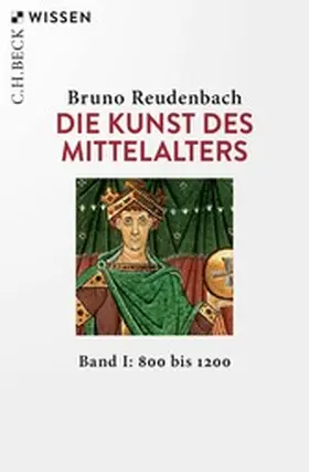 Reudenbach |  Die Kunst des Mittelalters Band 1: 800 bis 1200 | eBook | Sack Fachmedien