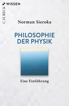 Sieroka |  Philosophie der Physik | Buch |  Sack Fachmedien