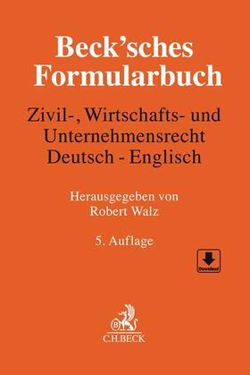 Walz |  Beck'sches Formularbuch Zivil-, Wirtschafts- und Unternehmensrecht: Deutsch-Englisch | Buch |  Sack Fachmedien