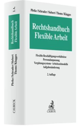 Pletke / Schrader / Siebert / Teubert / Thoms / Klagges | Rechtshandbuch Flexible Arbeit | Buch | sack.de