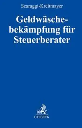 Scaraggi-Kreitmayer |  Geldwäschebekämpfung für Steuerberater | Buch |  Sack Fachmedien