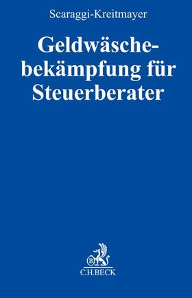 Scaraggi-Kreitmayer | Geldwäschebekämpfung für Steuerberater | Buch | 978-3-406-77330-3 | sack.de