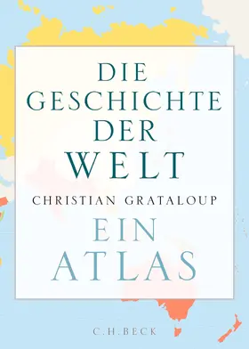 Grataloup |  Die Geschichte der Welt | Buch |  Sack Fachmedien