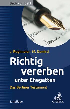 Roglmeier / Demirci |  Richtig vererben unter Ehegatten | Buch |  Sack Fachmedien