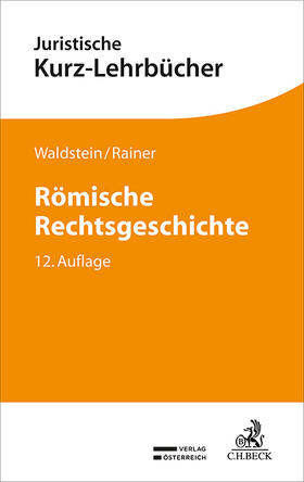 Waldstein / Rainer  |  Römische Rechtsgeschichte | Buch |  Sack Fachmedien