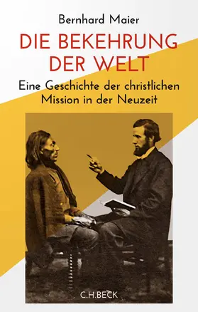Maier | Die Bekehrung der Welt | Buch | 978-3-406-77443-0 | www.sack.de
