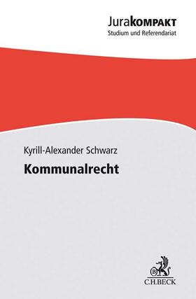 Schwarz |  Kommunalrecht | Buch |  Sack Fachmedien