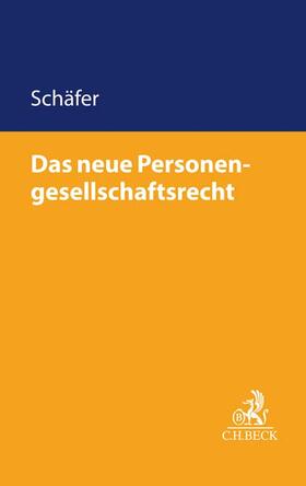 Schäfer | Das neue Personengesellschaftsrecht | Buch | 978-3-406-77501-7 | sack.de