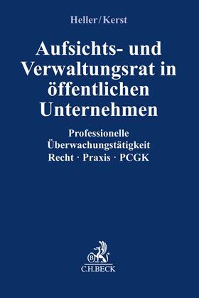 Heller / Kerst | Aufsichts- und Verwaltungsrat im öffentlichen Unternehmen | Buch | 978-3-406-77568-0 | sack.de