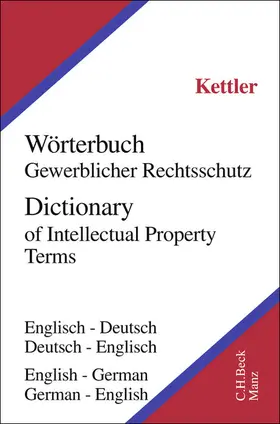 Kettler |  Fachwörterbuch Gewerblicher Rechtsschutz und Urheberrecht | Buch |  Sack Fachmedien