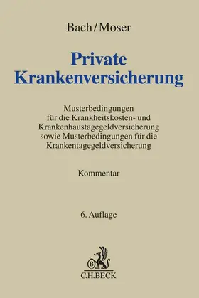 Bach  / Moser | Private Krankenversicherung: PKV | Buch | 978-3-406-77603-8 | sack.de