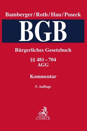 Bamberger / Roth / Hau / Poseck | Bürgerliches Gesetzbuch  Band 2: §§ 481-704, AGG | Buch | 978-3-406-77612-0 | sack.de