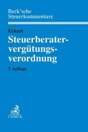 Eckert |  Steuerberatervergütungsverordnung: StBVV | Buch |  Sack Fachmedien