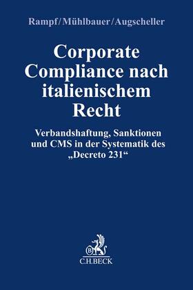 Rampf / Mühlbauer / Augscheller |  Rampf, M: Corporate Compliance nach Italienischem Recht | Buch |  Sack Fachmedien