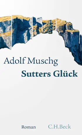 Muschg |  Sutters Glück | Buch |  Sack Fachmedien