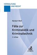 Wolf |  Fälle zur Kriminalistik und Kriminaltechnik | Buch |  Sack Fachmedien