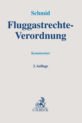 Schmid | Fluggastrechte-Verordnung | Buch | 978-3-406-77684-7 | sack.de