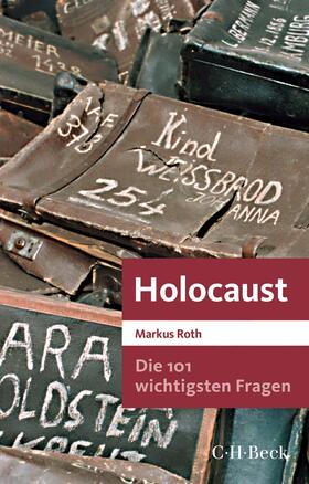 Roth | Die 101 wichtigsten Fragen - Holocaust | Buch | 978-3-406-77737-0 | sack.de