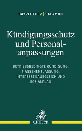Bayreuther / Salamon | Kündigungsschutz und Personalanpassungen | Buch | 978-3-406-77747-9 | sack.de