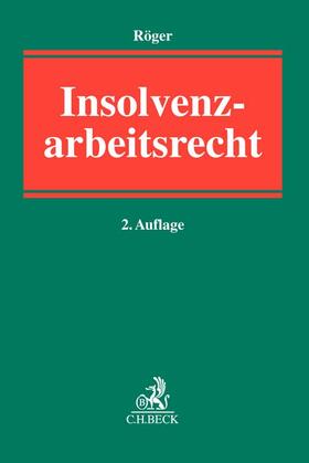 Röger | Insolvenzarbeitsrecht | Buch | 978-3-406-77770-7 | sack.de