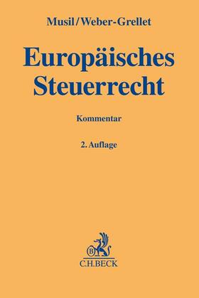 Musil / Weber-Grellet | Europäisches Steuerrecht | Buch | 978-3-406-77808-7 | sack.de