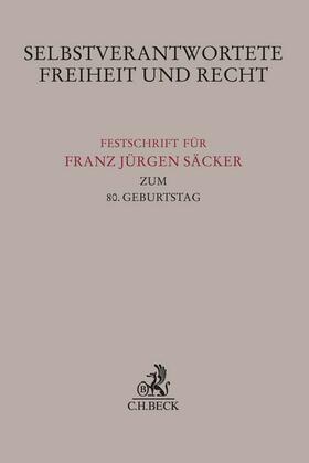 Joost / Oetker / Paschke | Selbstverantwortete Freiheit und Recht | Buch | 978-3-406-77810-0 | sack.de