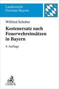 Schober |  Kostenersatz nach Feuerwehreinsätzen in Bayern | Buch |  Sack Fachmedien