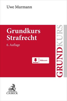 Murmann | Murmann, U: Grundkurs Strafrecht | Buch | 978-3-406-77825-4 | sack.de