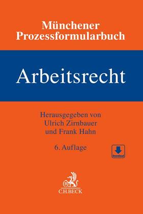 Zirnbauer / Hahn | Münchener Prozessformularbuch Arbeitsrecht | Buch | 978-3-406-77828-5 | sack.de