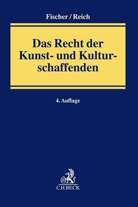 Reich / Fischer | Das Recht der Kunst- und Kulturschaffenden | Buch | 978-3-406-77840-7 | sack.de