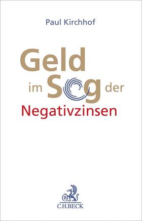 Kirchhof |  Geld im Sog der Negativzinsen | Buch |  Sack Fachmedien