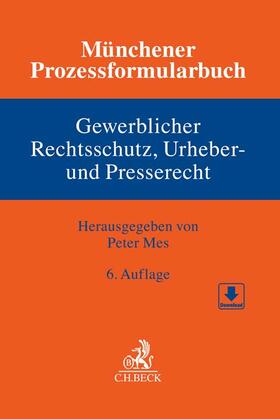 Mes |  Münchener Prozessformularbuch  Bd. 5: Gewerblicher Rechtsschutz, Urheber- und Presserecht | Buch |  Sack Fachmedien
