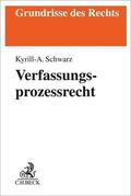 Schwarz |  Verfassungsprozessrecht | Buch |  Sack Fachmedien