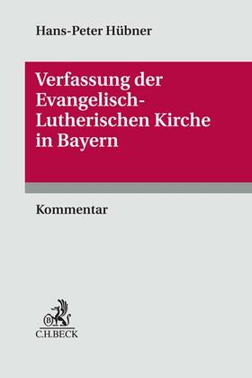 Hübner | Hübner, H: Verfassung der Evangelisch-Lutherischen Kirche in | Buch | 978-3-406-78024-0 | sack.de