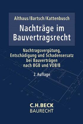 Althaus / Bartsch / Kattenbusch | Nachträge im Bauvertragsrecht | Buch | 978-3-406-78034-9 | sack.de