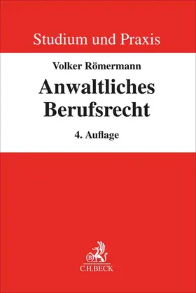 Römermann / Hartung |  Anwaltliches Berufsrecht | Buch |  Sack Fachmedien