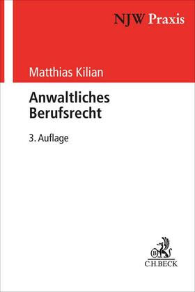 Kilian / Koch | Anwaltliches Berufsrecht | Buch | 978-3-406-78040-0 | sack.de