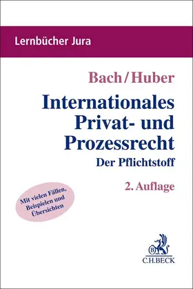 Bach / Huber |  Internationales Privat- und Prozessrecht | Buch |  Sack Fachmedien